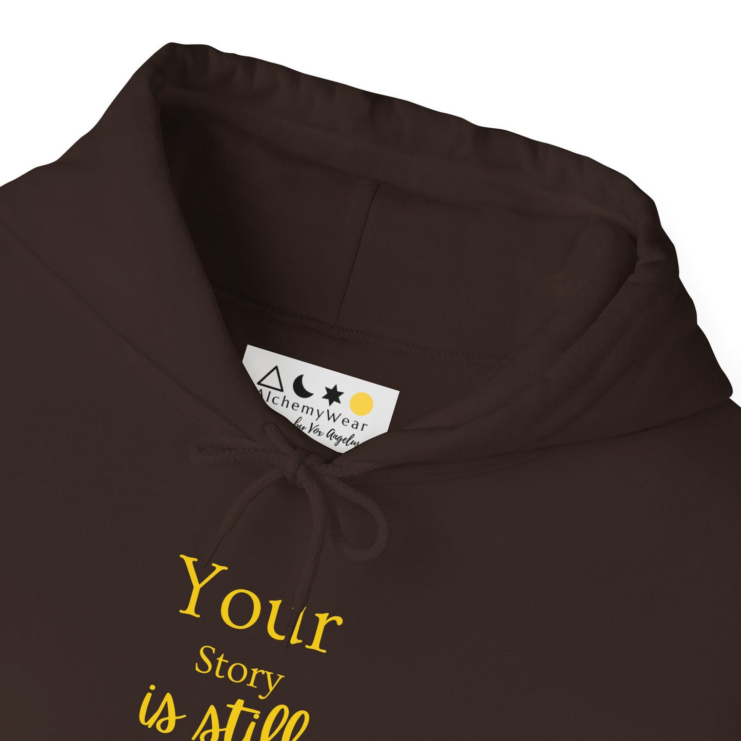 Your Story is Still Being Written | Unisex Hoodie, Spiritual Quotes & Sayings, Inspirational, Empowering, Motivational Sweatshirt, Pullover