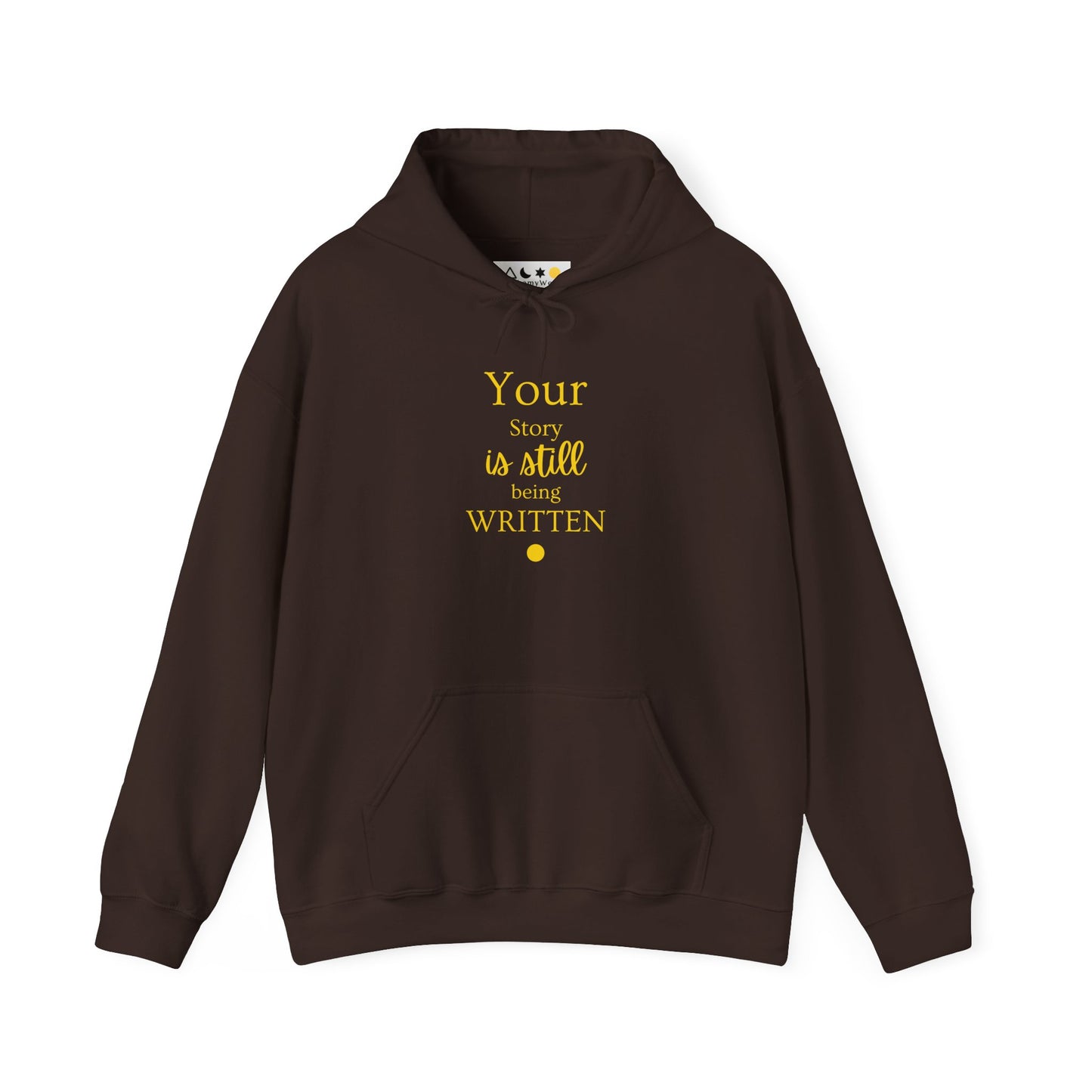 Your Story is Still Being Written | Unisex Hoodie, Spiritual Quotes & Sayings, Inspirational, Empowering, Motivational Sweatshirt, Pullover