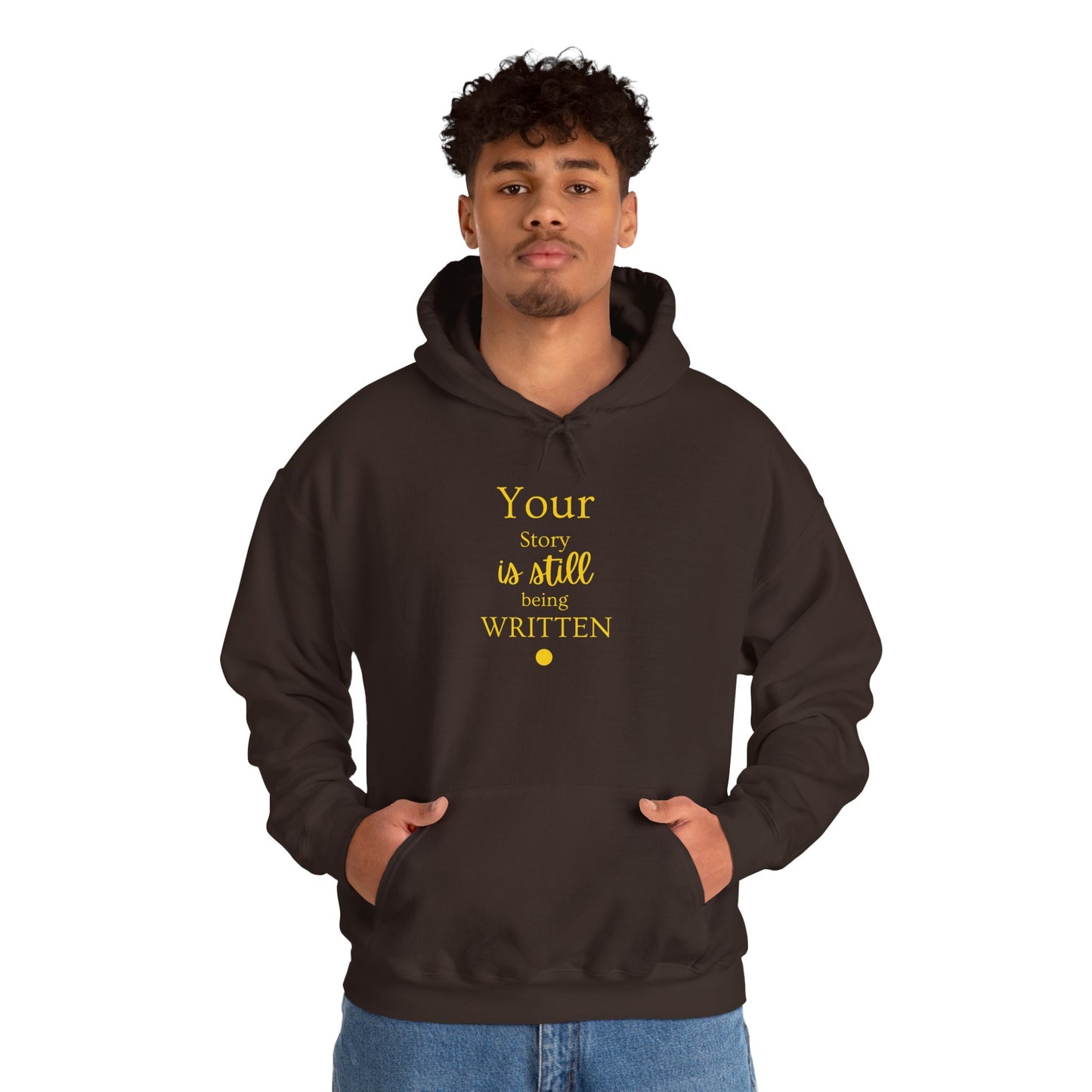 Your Story is Still Being Written | Unisex Hoodie, Spiritual Quotes & Sayings, Inspirational, Empowering, Motivational Sweatshirt, Pullover
