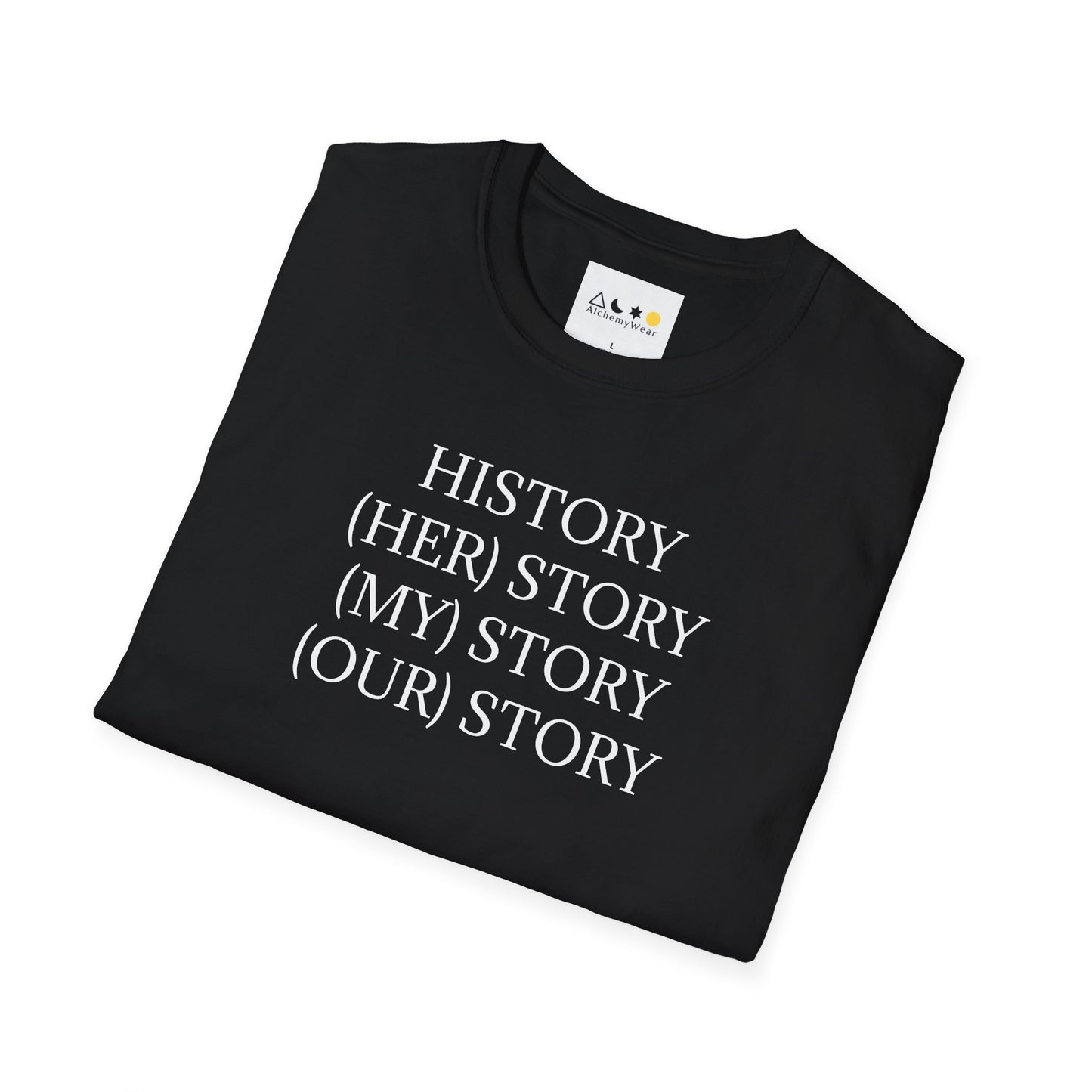 HISTORY, HER-STORY, MY-STORY, OUR-STORY | Spiritually Activated Alchemy Wear Tee by Artist, Vox Angelus, Channeled Images, Metaphysical T-Shirt, Mystical Apparel