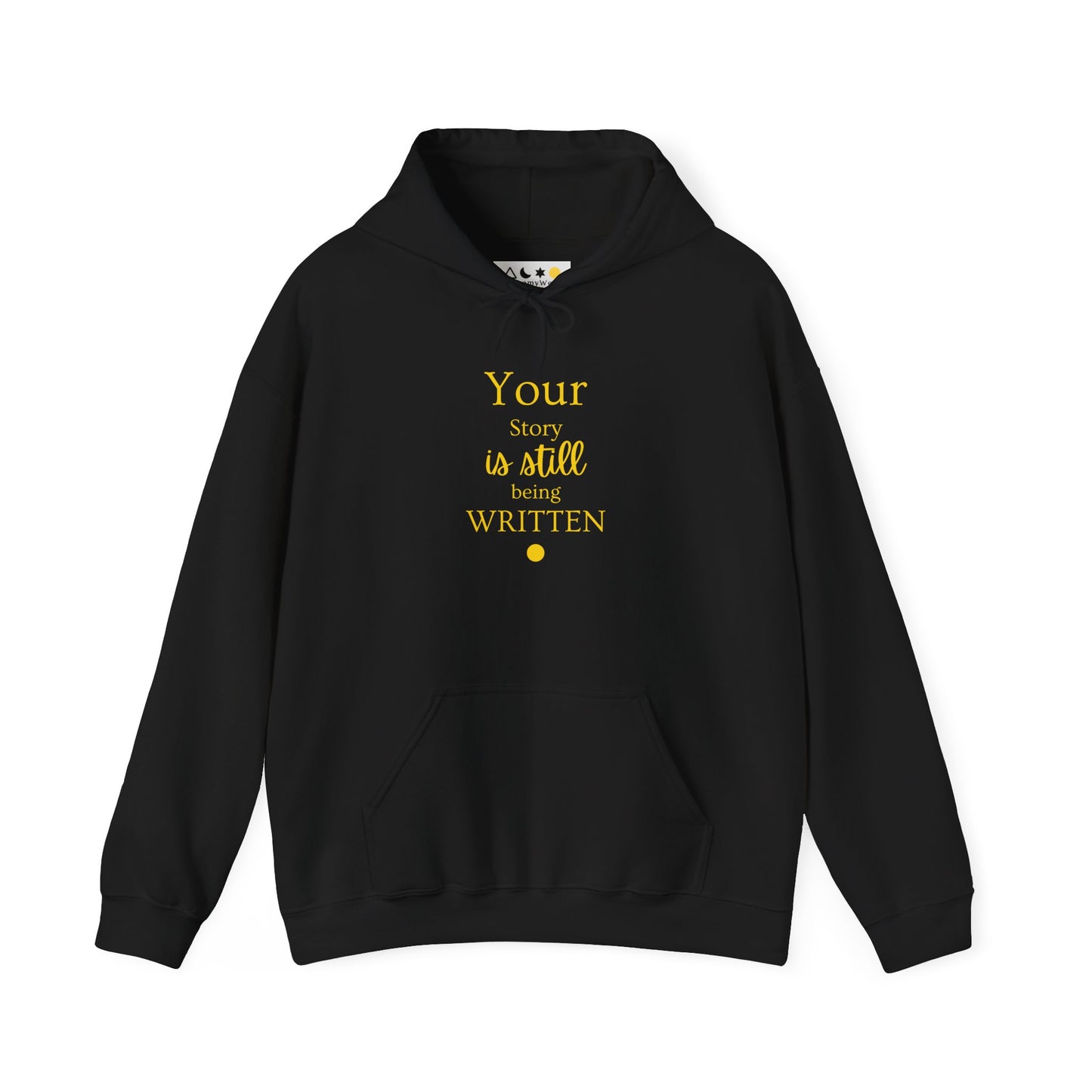 Your Story is Still Being Written | Unisex Hoodie, Spiritual Quotes & Sayings, Inspirational, Empowering, Motivational Sweatshirt, Pullover