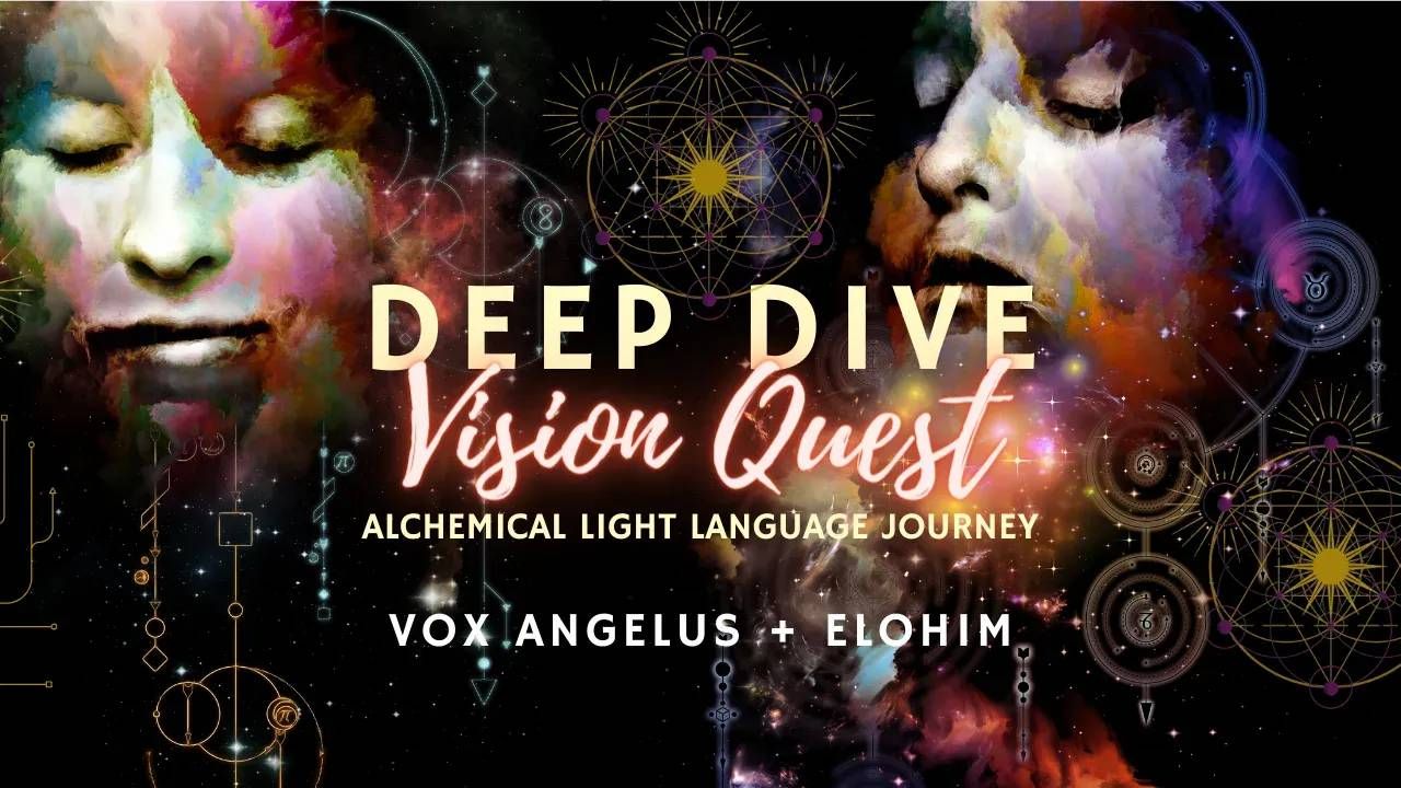 DEEP DIVE Vision Quest Transmission with Elohim + Sacred Medicine Symbol